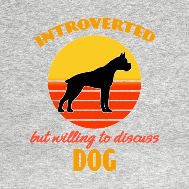 Introverted but willing to discuss dogs Boxer Dog puppy Lover Cute Sunser Retro Funny by Meteor77